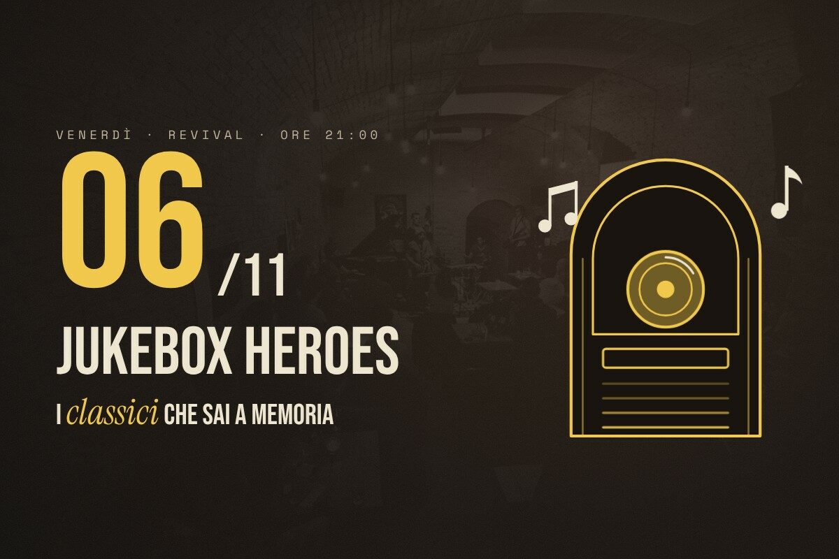 Venerdì 6 novembre, ore 21:00 · Jukebox Heroes