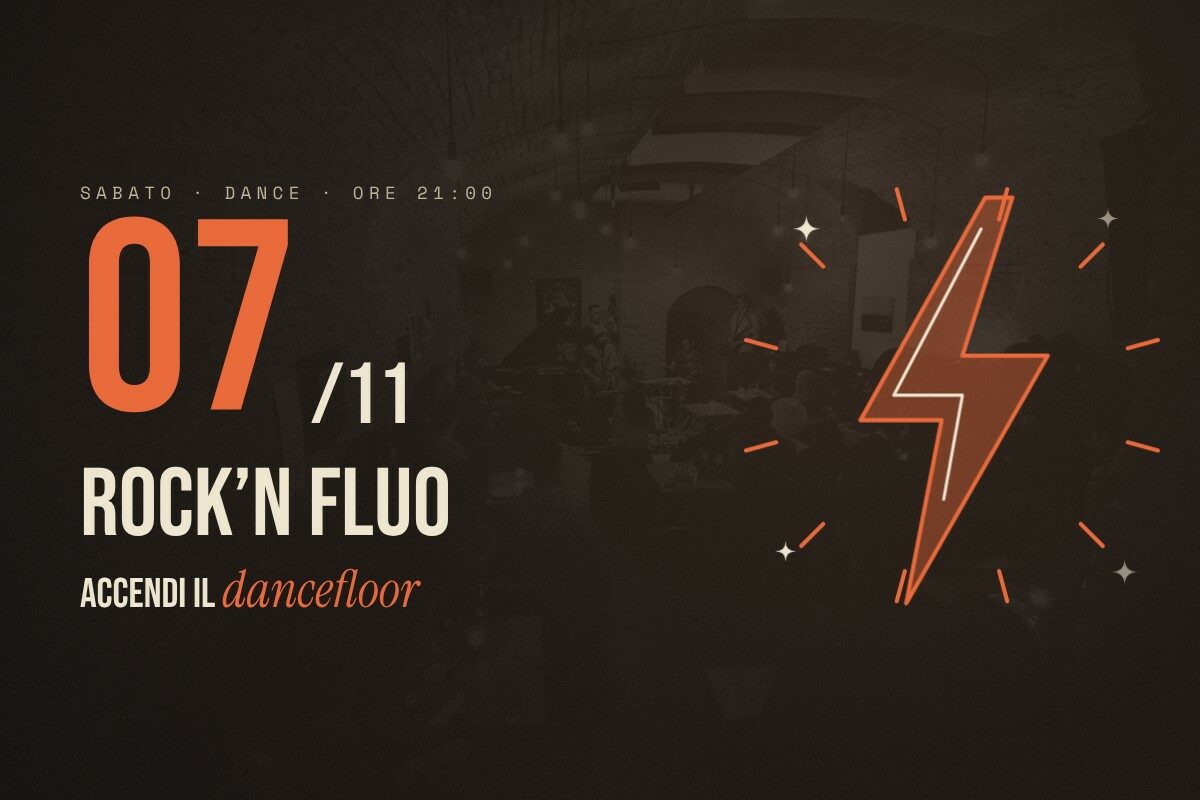 Sabato 7 novembre, ore 21:00 · Rock'n Fluo